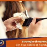 Strategia di comunicazione per saloni di parrucchiere