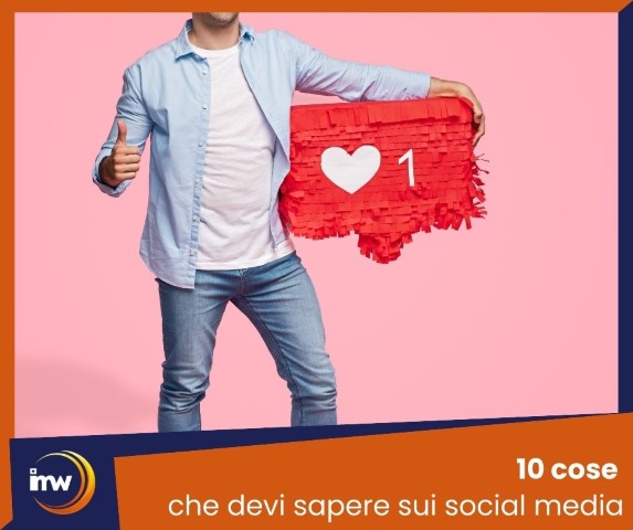 10 cose che devi sapere sui social media