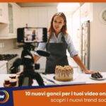 10 nuovi ganci per i tuoi video online scopri i nuovi trend del social media marketing