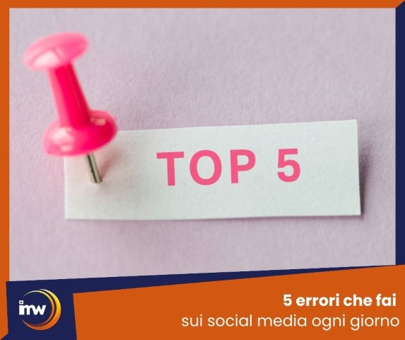 5 errori che fai sui social media ogni giorno