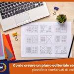 Come creare un piano editoriale social scopri i segreti per pianificare contenuti di valore