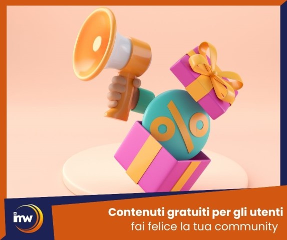 Contenuti gratuiti per gli utenti fai felice la tua community